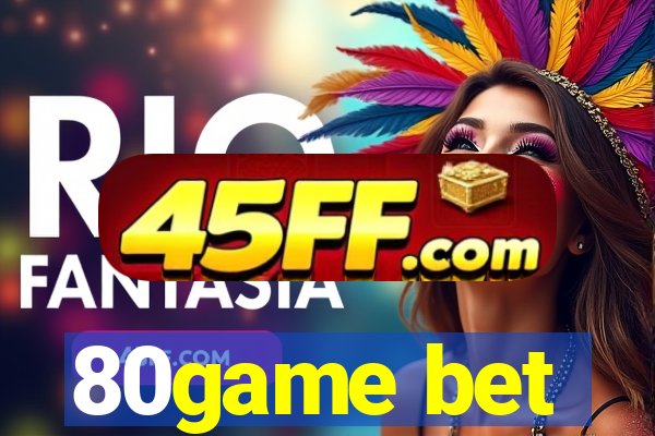 80game bet